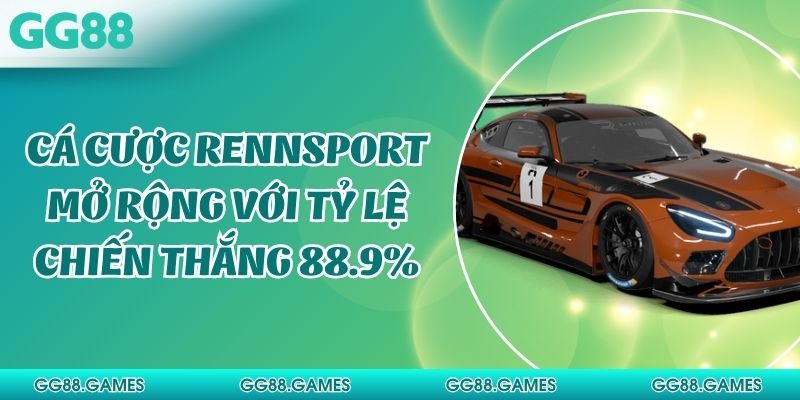 Cá Cược Rennsport Mở Rộng Với Tỷ Lệ Chiến Thắng 88.9%