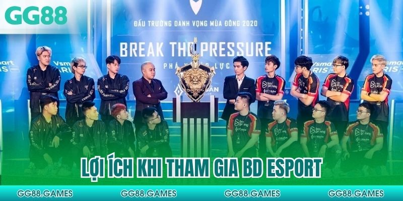 Lợi ích khi tham gia BD Esport