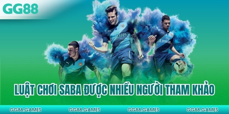 Luật chơi Saba được nhiều người tham khảo